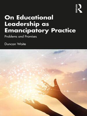 cover image of On Educational Leadership as Emancipatory Practice